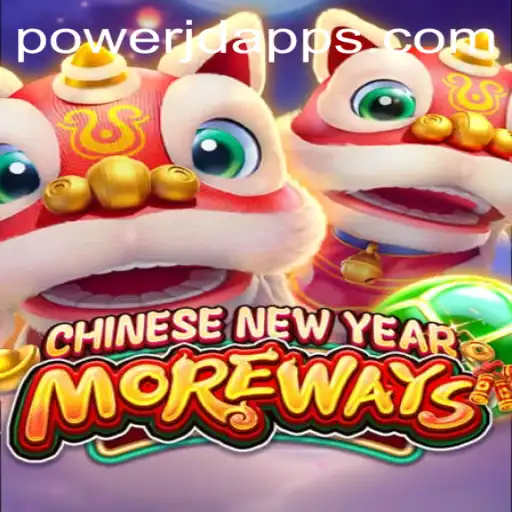 Explore the Exciting World of CHINESENEWYEARMOREWAYS at Power JD Casino