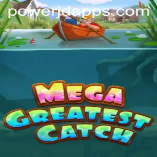MegaGreatestCatch: An In-Depth Guide to the Thrilling Game at Power JD Casino